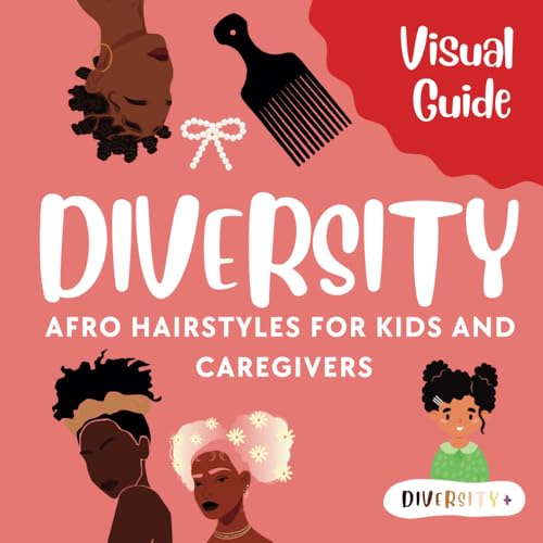Diversity Afro Hair : A Visual Guide to Hairstyles for Black &...