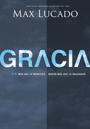 Gracia: Más que lo merecido, mucho más que lo imaginado (Spanish ...
