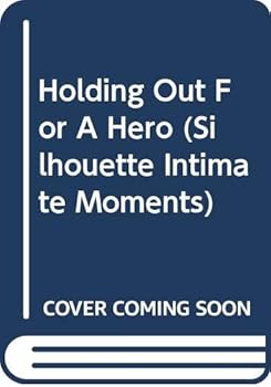 Holding Out for a Hero - Book #1 of the Those Sinclairs!