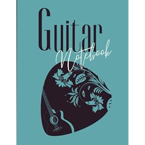 Guitar Notebook: A Guitar Tab Notebook Useful for both Beginners, Musicians and Guitarists, Can be used as Songwriting Journal on Blank Music Paper Sheets (120 Pages | A4) (Deluxe Cover) Paperback – February 15, 2022