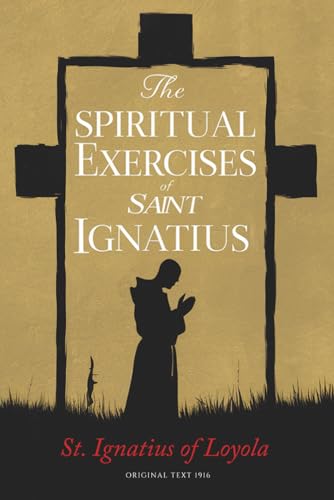 The Spiritual Exercises of St. Ignatius: a Tran... B0D4LSPQ8W Book Cover
