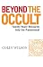 Beyond the Occult: Twenty Years' Research into the Paranormal