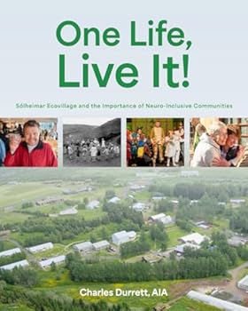 Paperback One Life, Live it!: Sólheimar Ecovillage and the Importance of Neuro-Inclusive Communities Book