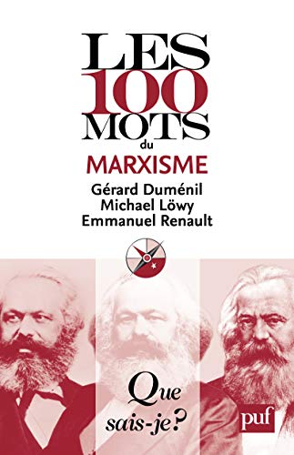 Les 100 mots du marxisme (Que sais-je ? t. 38) Livre eBook France