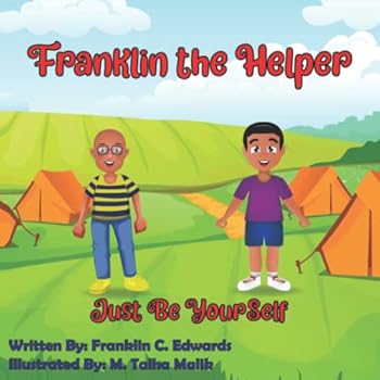 Paperback Franklin the Helper: Just Be Yourself Book