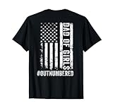 (ON BACK) Dad Of Girls Outnumbered Fathers Day Dad Daughters T-Shirt