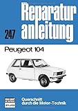  Peugeot 104: Reprint der 7. Auflage 1976 (Reparaturanleitungen)