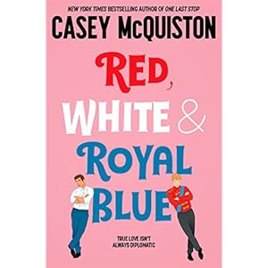 Red, White & Royal Blue: Casey McQuiston