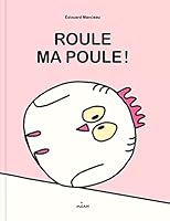 Roule, ma poule ! (Albums éveil) 2745994700 Book Cover