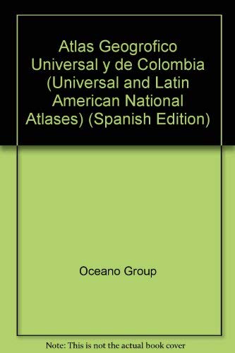 Atlas Geografico De Colombia Y Universal (Spanish Edition)      Paperback – April 1, 2000