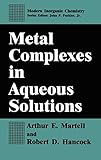 Metal Complexes in Aqueous Solutions (Modern Inorganic Chemistry)