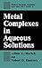 Metal Complexes in Aqueous Solutions (Modern Inorganic Chemistry)