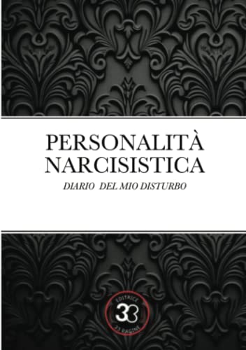 DIARIO DEL MIO DISTURBO DI PERSONALITÀ NARCISISTICO