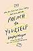 Preach to Yourself: When Your Inner Critic Comes Calling, Talk Back with Truth