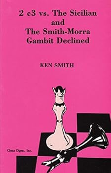 Paperback 2. c3 vs the Sicilian and the Smith Morra Gambit Book