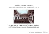  Zurück in die Zukunft - Hamburger Bürger und Künstler wünschen sich die Kleine Musikhalle wie sie einst war - Musikhalle Hamburg - Kleiner Saal - Querformat