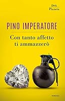 Con tanto affetto ti ammazzerò 8851169357 Book Cover