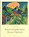 Ernst Ludwig Kirchners Davoser Tagebuch: Eine Darstellung des Malers und eine Sammlung seiner Schriften. Durchges. v. Lucius Grisebach