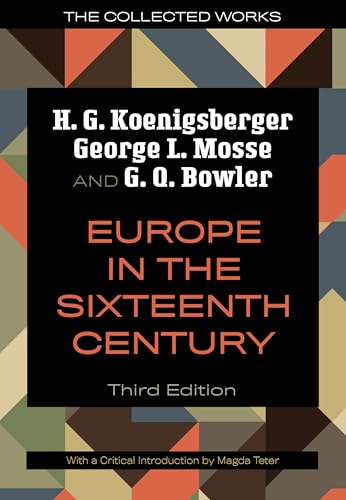 Europe in the Sixteenth Century (The Collected Works of George L. Mosse)