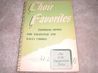 Choir Favorites Vol. One Inspiring Songs for Volunteer and Rally Choirs B002KV8950 Book Cover