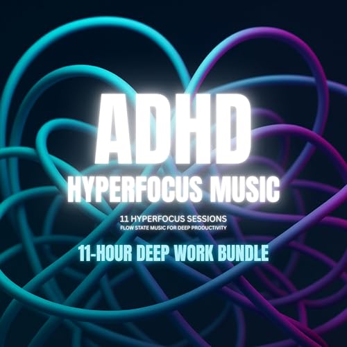 ADHD Hyperfocus Music &ndash; Hyperfocus Sessions &ndash; Flow State Music for Deep Productivity Titelbild
