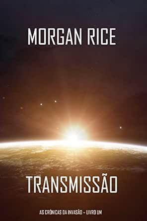 Transmissão (As Crónicas da Invasão – Livro Um)