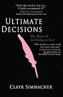 Ultimate Decisions: The Diary of an Ordinary Girl 1936670720 Book Cover