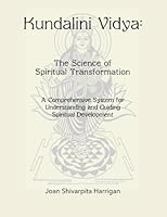 Kundalini Vidya The Science of Spiritual Transformation: A comprehensive system for understanding and guiding spiritual development 0971012881 Book Cover
