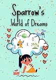 Sparrow's World of Dreams: A...