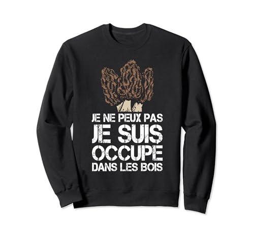 Drôle Chasseur De Champignon Morilles Cueilleur Sweatshirt