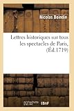 spectacle paris 14 avril 2019  Lettres historiques sur tous les spectacles de Paris , (Éd.1719)