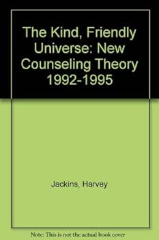 Hardcover The Kind, Friendly Universe: New Counseling Theory 1992-1995 Book