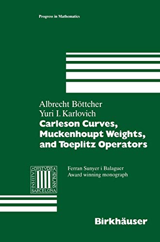 Carleson Curves, Muckenhoupt Weights, and Toeplitz Operators (Progress in Mathematics, 154)
