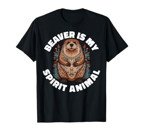 Beaver Is My Spirit Animal T-Shirt