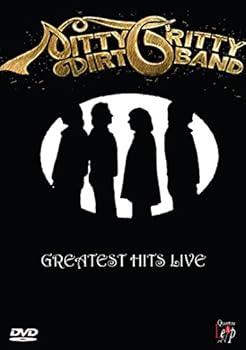 Nitty Gritty Dirt Band: Greatest Hits Live