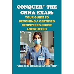 Conquer the CRNA Exam: Your Guide to Becoming a Certified Registered Nurse Anesthetist Audiolibro Por Philip Martin McCaulay arte de portada