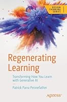 Regenerating Learning: Transforming How You Learn with Generative AI Cover