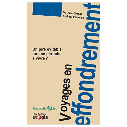 Voyages en effondrement: Un pire à éviter ou une période à vivre? (Ruptures) (French Edition)