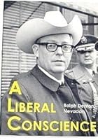 A liberal conscience: The oral history of Ralph Denton, Nevadan 1564753778 Book Cover