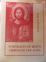 Portraits of Jesus Through the Ages 0940754940 Book Cover