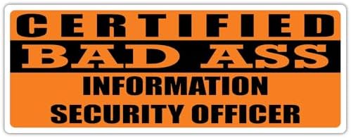 3x8 in Magnet Certified Bad Ass Information Security Officer | Occupation, Job, Career Gift idea | Weatherproof Magnet for Car, Truck, Toolbox, Lunchbox, Mechanic, Locker image 4