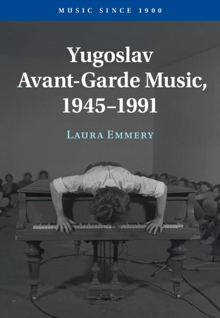 Yugoslav Avant-Garde Music histoire compositeurs Balkans 1945-1991