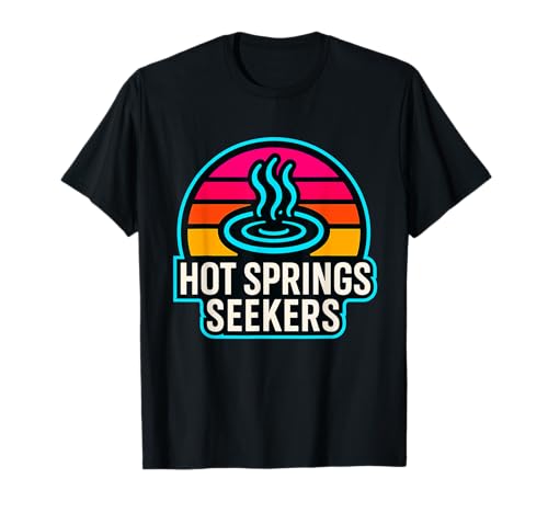 Photo de Hot Springs Seekers Electric Sunset Steam Typographie Outline T-Shirt