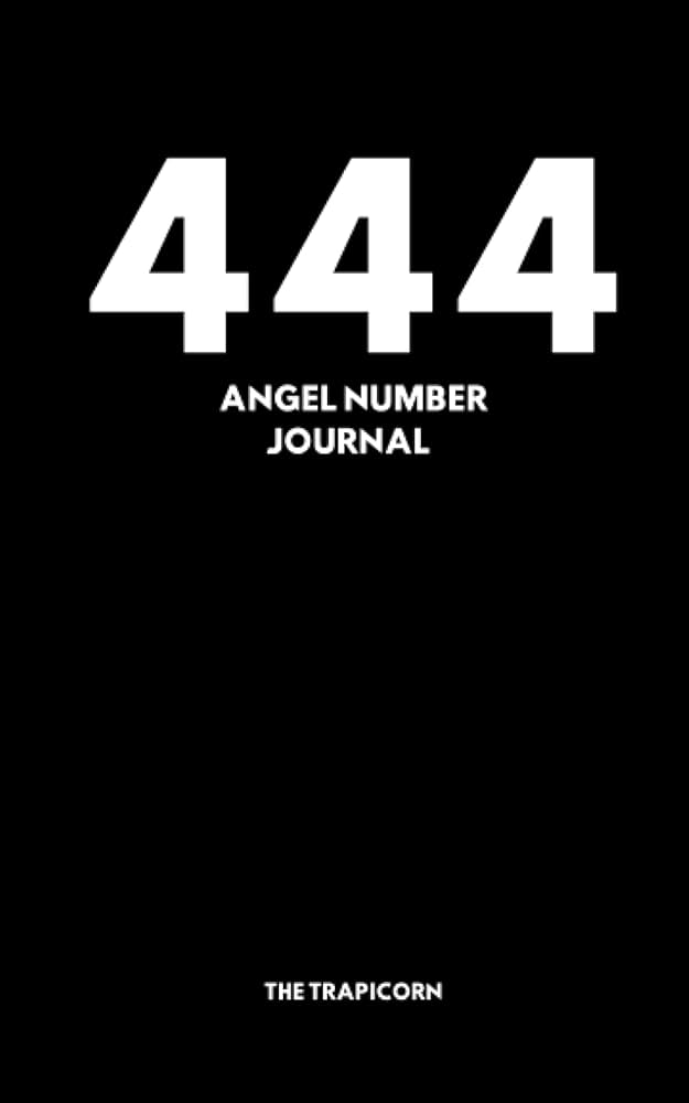 444 Angel Number Journal: Strengthen Your Connection with