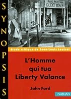 L'Homme qui tua Liberty Valancede John Ford, étude critique 2091909777 Book Cover