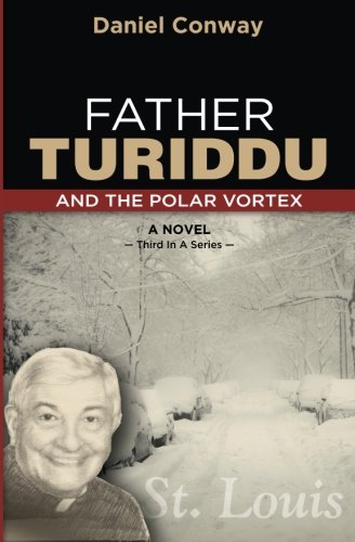Father Turiddu and the Polar Vortex: Volume 3