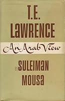 T. E. Lawrence an Arab View B001B2NLNY Book Cover