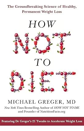 How Not to Die, The How Not to Die Cookbook, How Not to Diet, The How Not to Diet Cookbook [Hardcover], How Not to Age [Hardcover] By Michael Greger 5 Books Collection Set