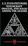 Witchcraft, Oracles and Magic among the Azande