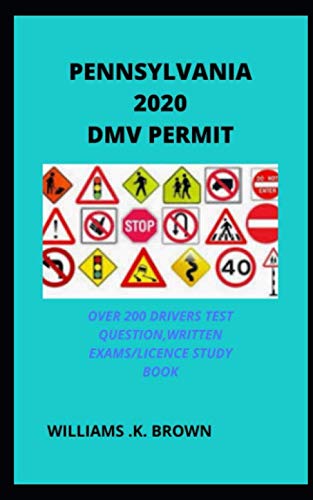 PENNSYLVANIA 2020 DMV PERMIT: Over 200 Drivers Test Questions, Written Exams/License Study Book
